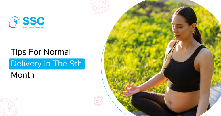 Tips for normal delivery in 9th month
